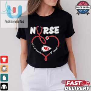 Kansas City Chiefs Nurse Its A Work Of Heart Shirt fashionwaveus 1 2