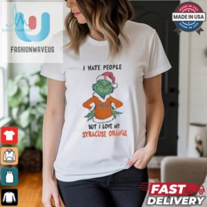 I Hate People But I Love My Syracuse Orange Grinch Merry Christmas Shirt fashionwaveus 1 1