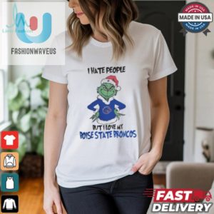 I Hate People But I Love My Boise State Broncos Grinch Merry Christmas Shirt fashionwaveus 1 1