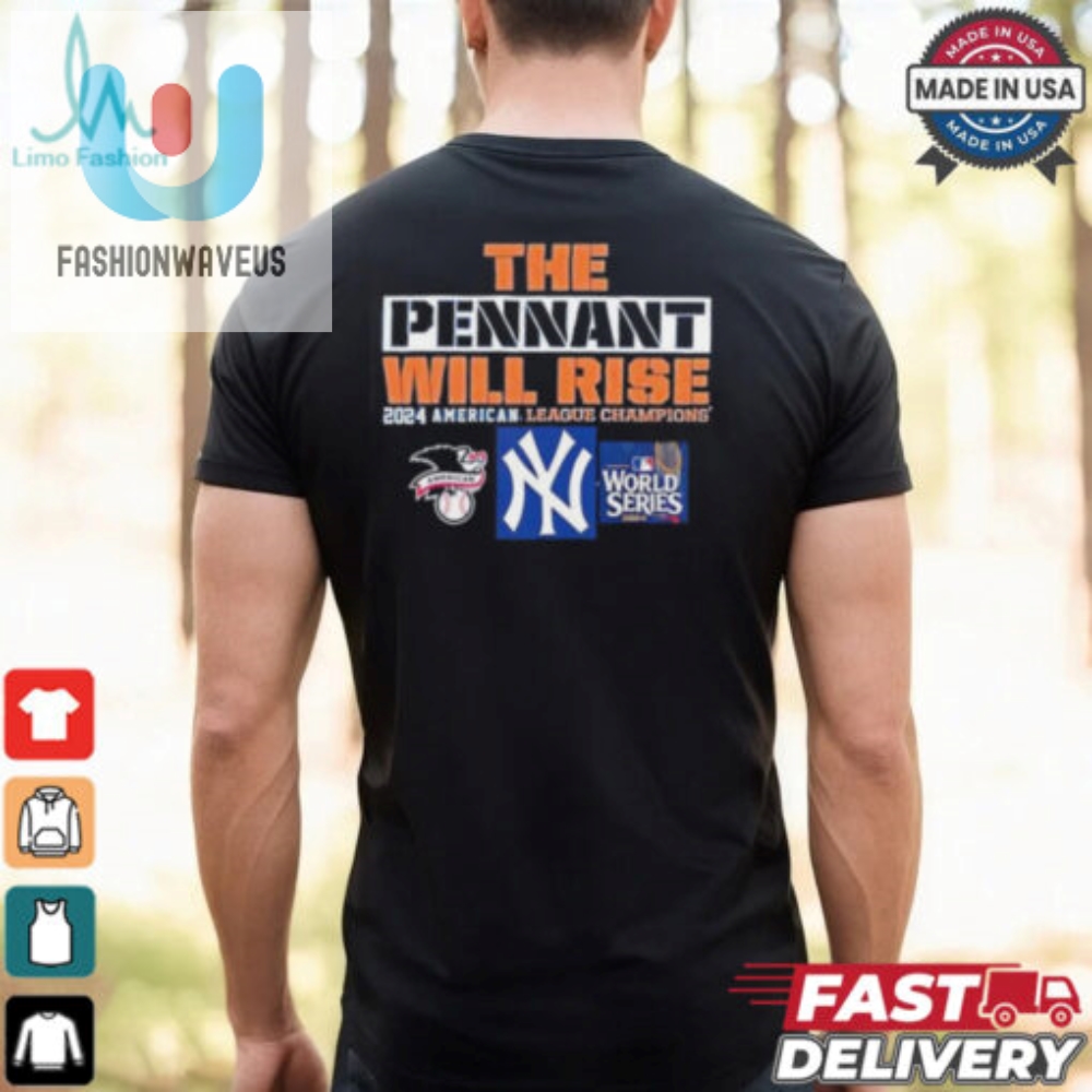 New York Yankees The Pennant Will Rise American League Champions 2024 Shirt 