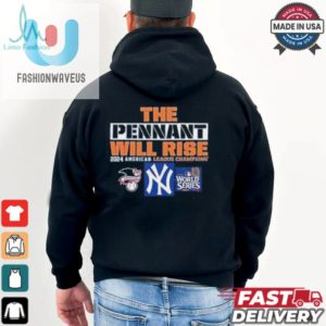 New York Yankees The Pennant Will Rise American League Champions 2024 Shirt fashionwaveus 1 7