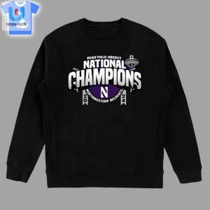 Northwestern Wildcats 2024 Ncaa Field Hockey National Champions Shirt Sweatshirt Hoodie fashionwaveus 1 4