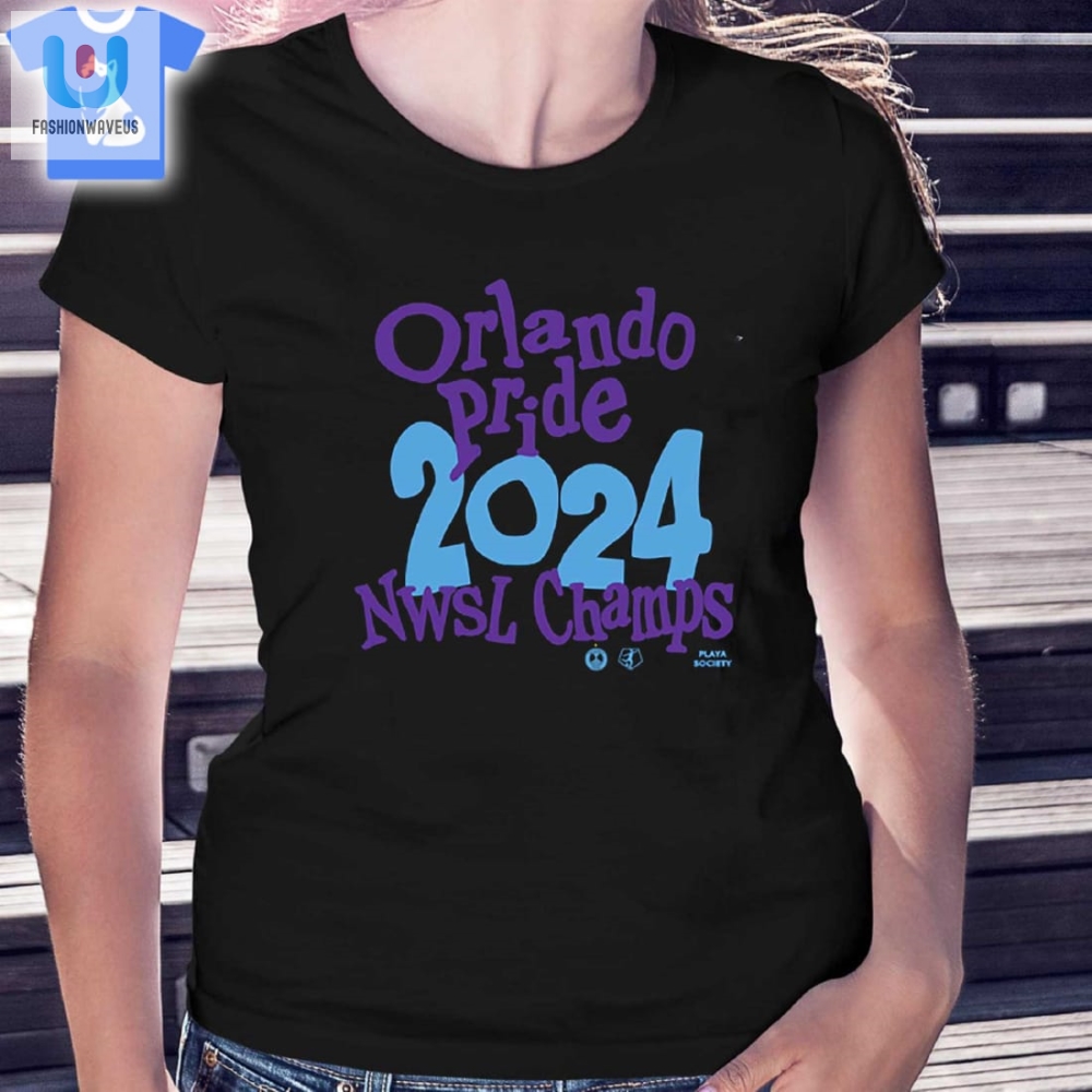 Orlando Pride Playa Society 2024 Nwsl Champions Shirt Sweatshirt Hoodie 