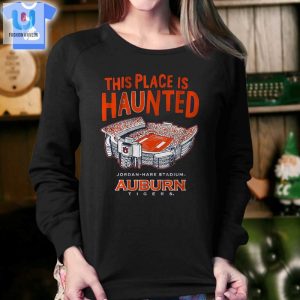 Auburn Football This Place Is Haunted Shirt Sweatshirt Hoodie fashionwaveus 1 3