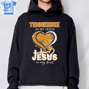 Tennessee In My Veins Jesus In My Heart Shirt Sweatshirt Hoodie fashionwaveus 1 2